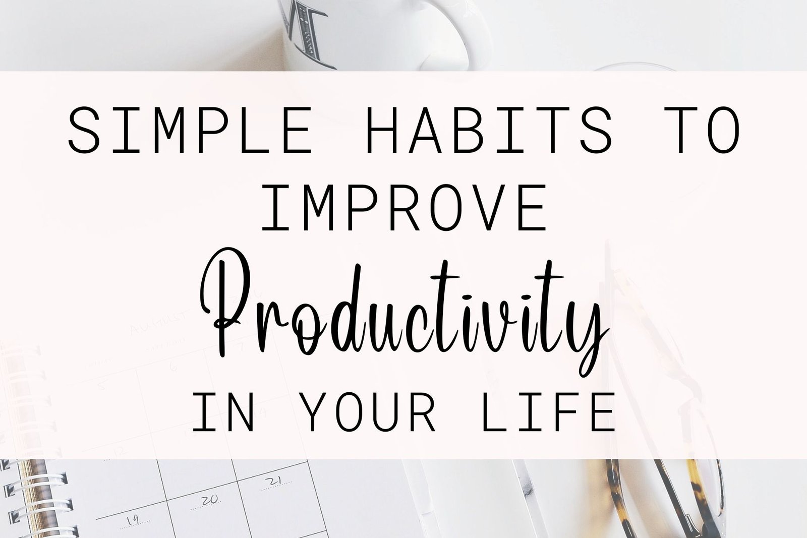 How to Improve Productivity in Daily Life
